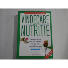 VINDECARE PRIN NUTRITIE - Phyllis BALCH